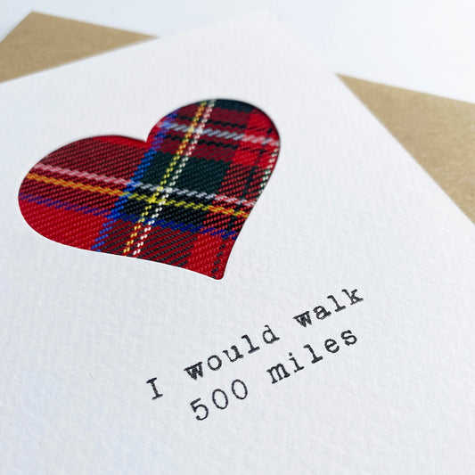 'I Would Walk 500 Miles' Scottish Anniversary Card - HiyaPal