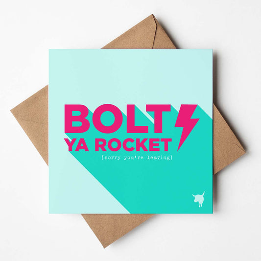 'Bolt Ya Rocket' Cheeky Leaving Card - HiyaPal