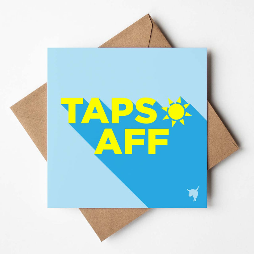 'Taps Aff' Scottish Banter Card Hiya Pal Ltd