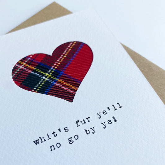 'Whit's fur ye'll no go by ye' Scottish Greeting Card - HiyaPal