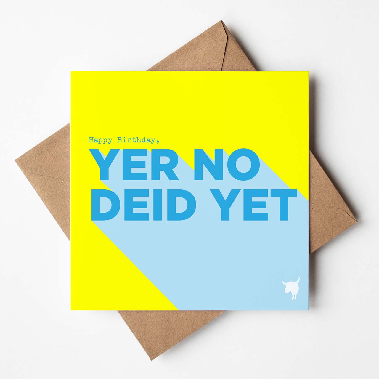 'Happy Birthday, Yer No Deid Yet' Funny Scottish Birthday Card - HiyaPal